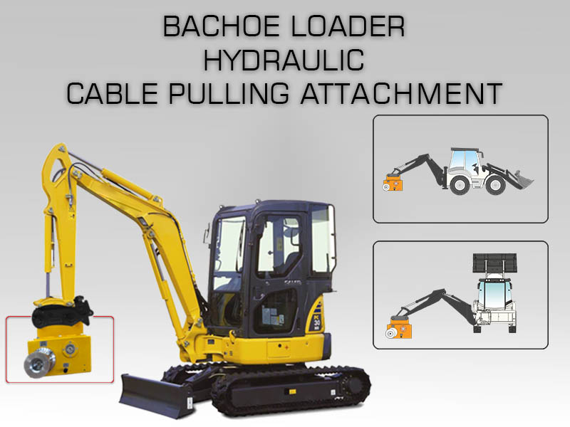 BACHOE LOADER HYDRAULIC CABLE PULLING ATTACHMENT